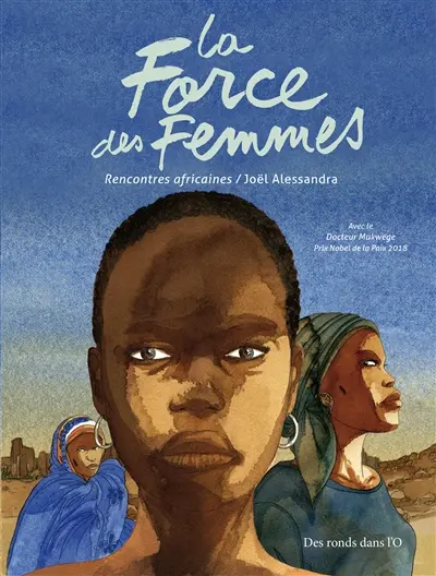 La force des femmes : rencontres africaines