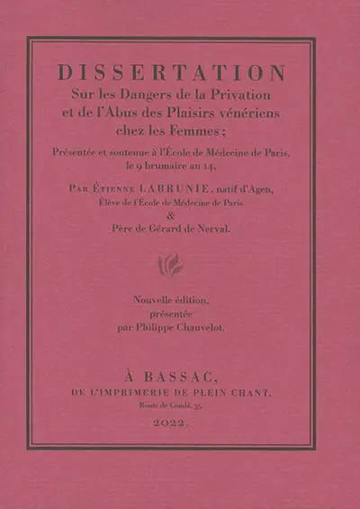 Dissertation sur les dangers de la privation et de l'abus des plaisirs vénériens chez les femmes : présentée et soutenue à l'école de médecine de Paris, le 9 brumaire an 14