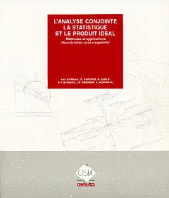 L'analyse conjointe, la statistique et le produit idéal : méthodes et applications