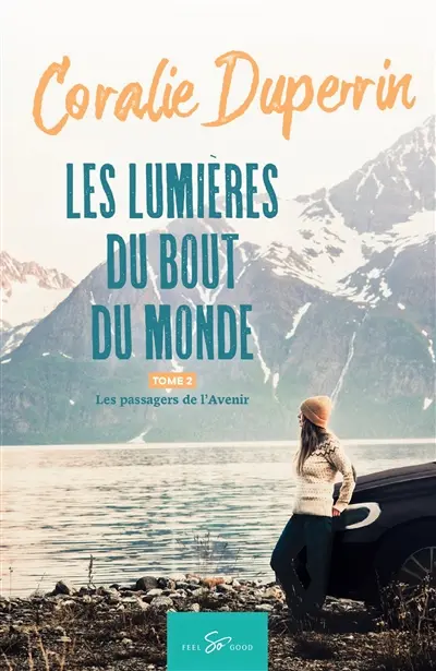 Les lumières du bout du monde : Tome 2 : Les passagers de l'Avenir