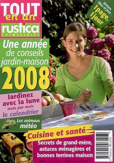 Tout en un Rustica, n° 2008. Une année de conseils jardin-maison