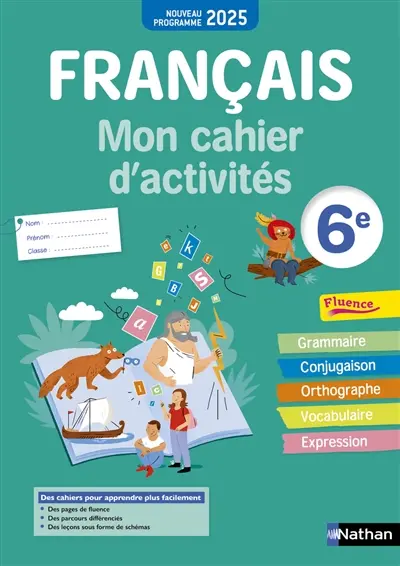 Français, mon cahier d'activités 6e : nouveau programme 2025