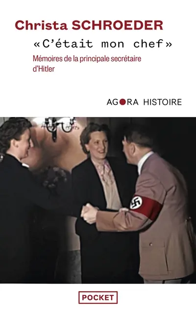 C'était mon chef : mémoires de la principale secrétaire d'Hitler