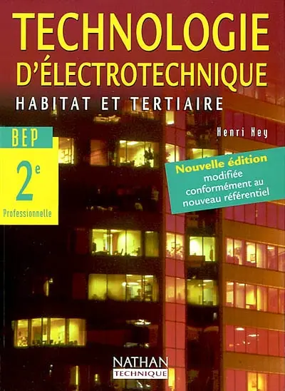 Technologie d'électrotechnique, BEP industriel, 2e professionnelle : habitat et tertiaire