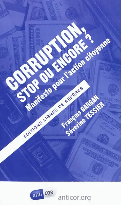 Corruption, stop ou encore ? : manifeste pour l'action citoyenne