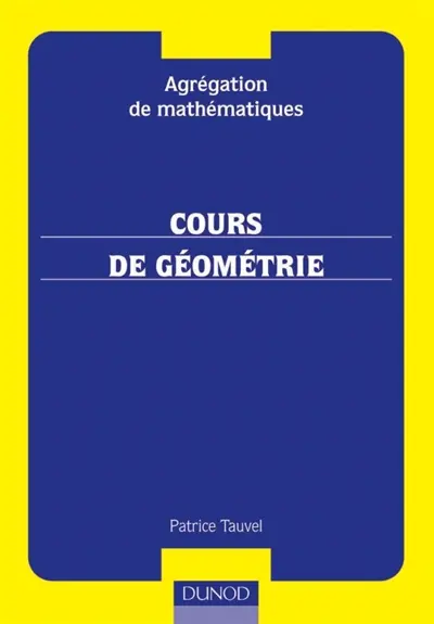 Cours de géométrie : agrégation de mathématiques