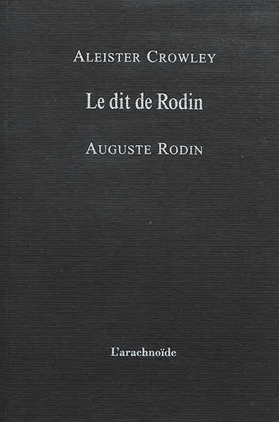 Le dit de Rodin. 49 toasts pour un siècle qui s'éloigne