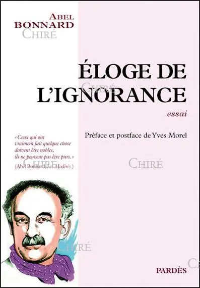 Eloge de l'ignorance : essai