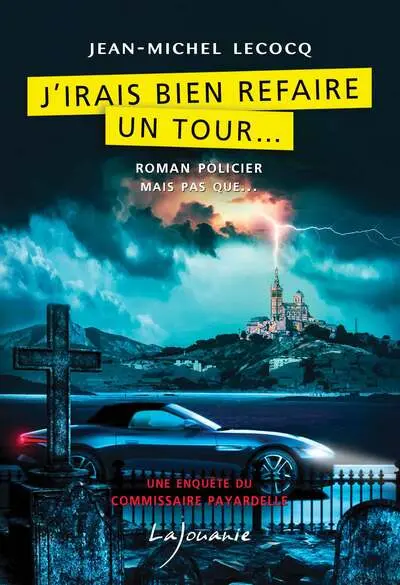 Une enquête du commissaire Payardelle. J'irais bien refaire un tour...