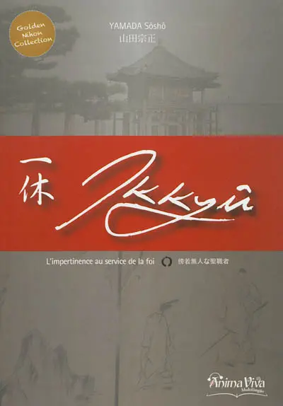 Ikkyû : l'impertinence au service de la foi