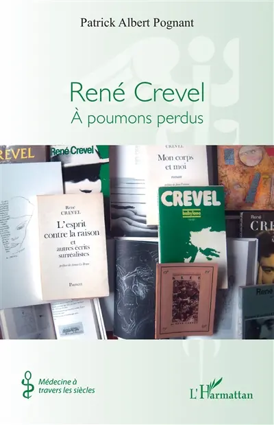 René Crevel : à poumons perdus