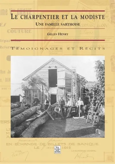 Le charpentier et la modiste : une famille sarthoise