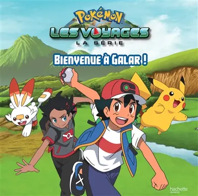 Pokémon : la série Les voyages. Bienvenue à Galar !