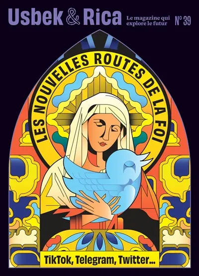 Usbek & Rica, n° 39. Les nouvelles routes de la foi : TikTok, Telegram, Twitter...