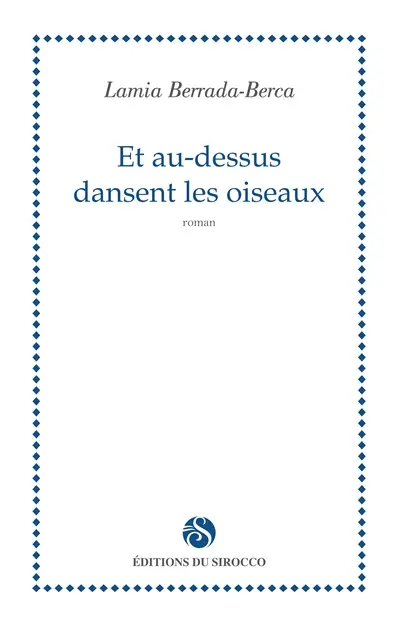 Et au-dessus dansent les oiseaux