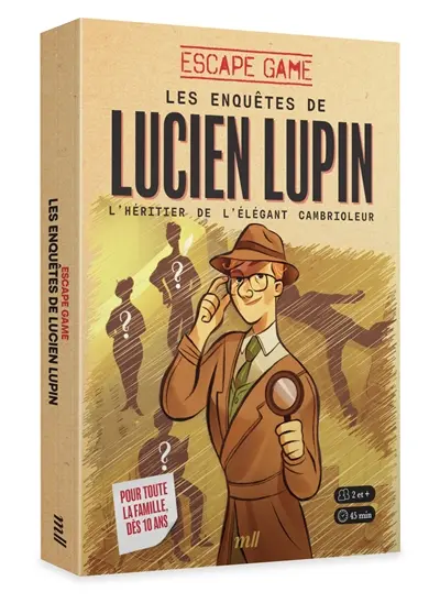 Les enquêtes de Lucien Lupin : l'héritier de l'élégant cambrioleur : escape game