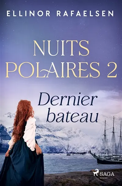 Dernier bateau : Nuits polaires, Livre 2