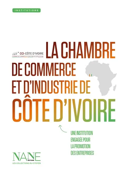 La Chambre de commerce et d'industrie de Côte d'Ivoire : une institution engagée pour la promotion des entreprises
