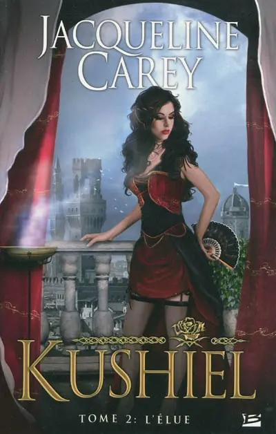 Kushiel. Vol. 2. L'élue