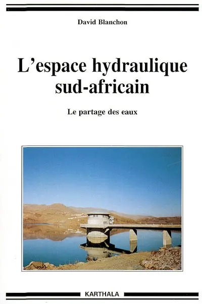 L'espace hydraulique sud-africain : le partage des eaux
