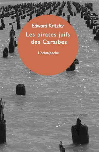 Les pirates juifs des Caraïbes : l'incroyable histoire des protégés de Christophe Colomb