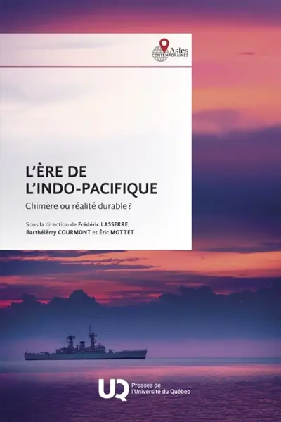 L'ère de l'Indo-Pacifique : Chimère ou réalité durable ?