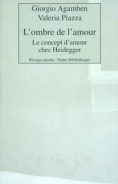 L'ombre de l'amour : le concept d'amour chez Heidegger