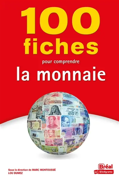 100 fiches pour comprendre la monnaie