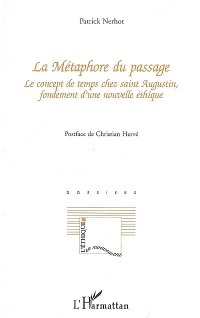 La métaphore du passage : le concept de temps chez saint Augustin, fondement d'une nouvelle éthique