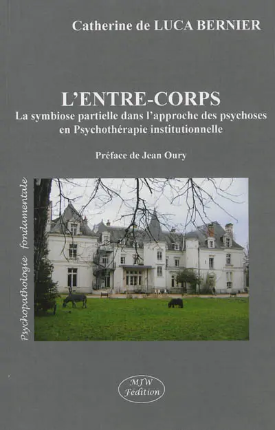 L'entre-corps : la symbiose partielle dans l'approche des psychoses en psychothérapie institutionnelle