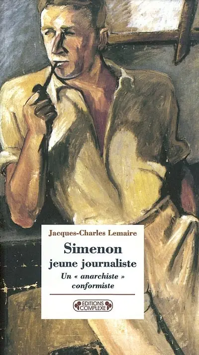 Simenon jeune journaliste : un anarchiste conformiste