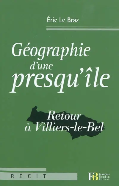 Géographie d'une presqu'île : retour à Villiers-le-Bel