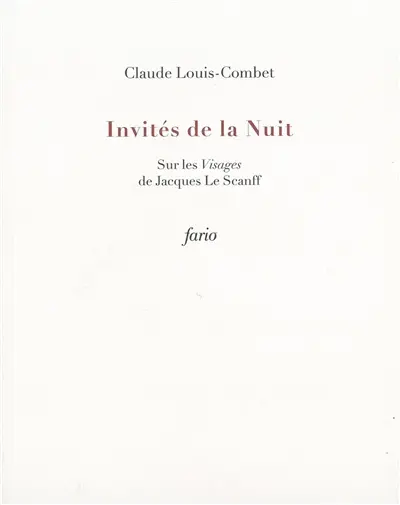 Invités de la nuit : sur les Visages de Jacques Le Scanff