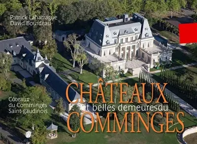 Châteaux et belles demeures du Comminges. Coteaux du Comminges saint-gaudinois