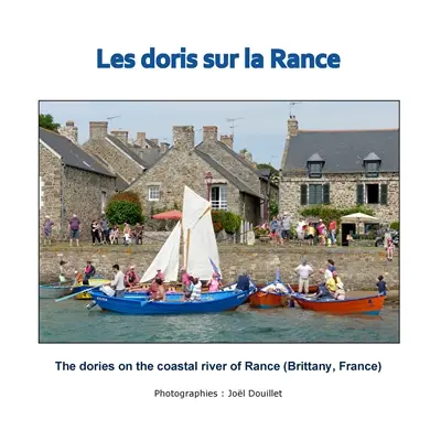 Les doris sur la Rance : The dories on the coastal river of Rance (Brittany, France)