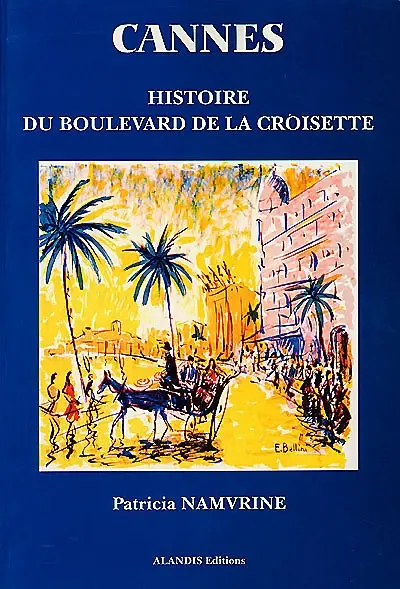 Cannes : histoire du boulevard de la Croisette des origines à 1914