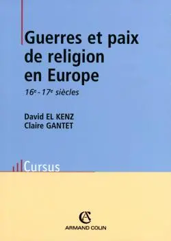 Guerres et paix de religion en Europe aux 16e-17e siècles