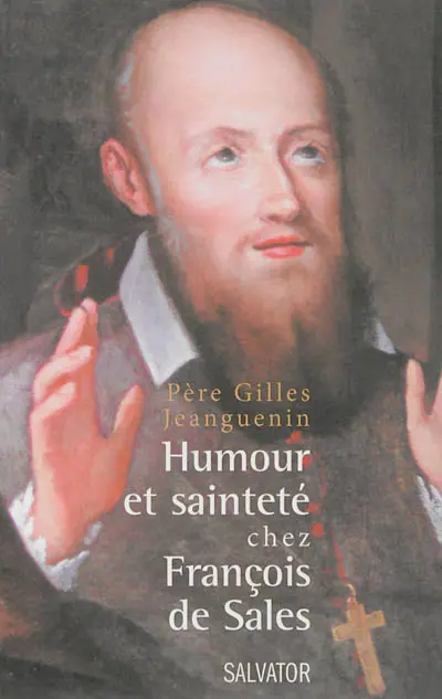 Humour et sainteté chez François de Sales