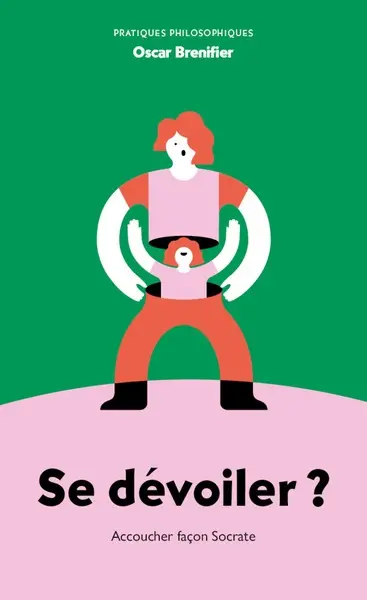 Se dévoiler ? : accoucher façon Socrate