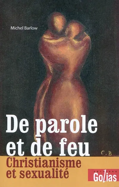 De parole et de feu : christianisme et sexualité