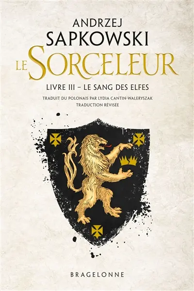 Le sorceleur. Vol. 3. Le sang des elfes. The witcher. Vol. 3. Le sang des elfes