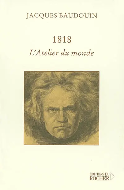 1818, l'atelier du monde