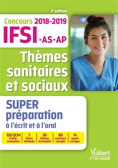 Thèmes sanitaires et sociaux : super-préparation à l'écrit et à l'oral : concours 2018-2019 IFSI, AS, AP