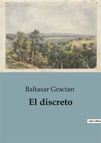 El discreto : Una guía para la prudencia y el arte de vivir sabiamente