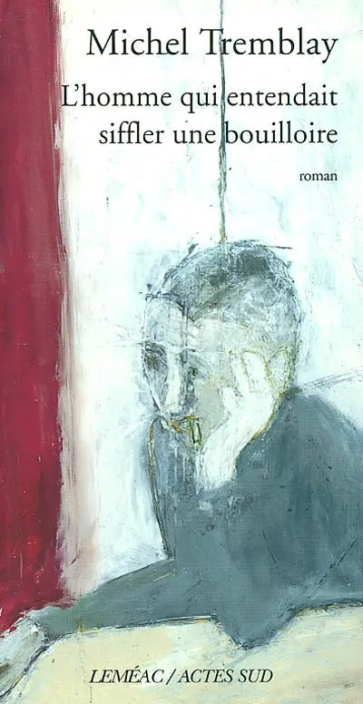 L'homme qui entendait siffler une bouilloire