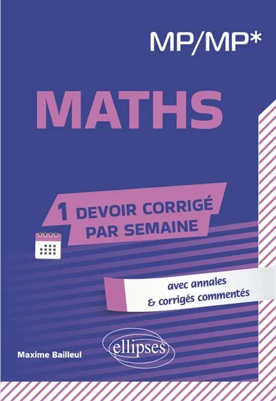 Maths MP, MP* : avec annales & corrigés commentés