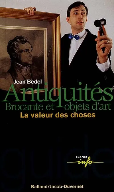 Antiquités, brocante et objets d'art : la valeur des choses