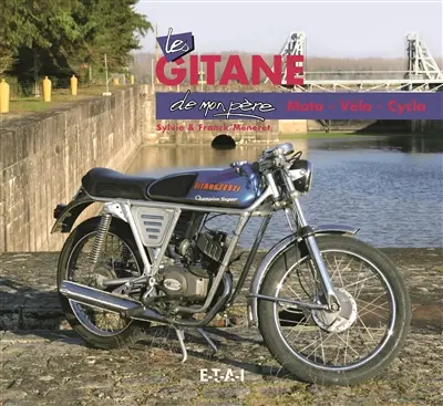 Les Gitane de mon père : moto, vélo, cyclo