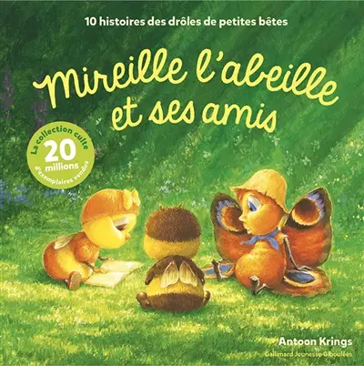 Mireille l'abeille et ses amis : 10 histoires des drôles de petites bêtes