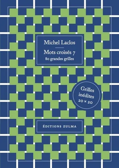 Mots croisés. Vol. 7. 80 grandes grilles : grilles inédites 20 x 20